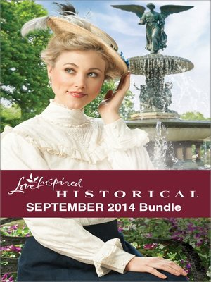 cover image of Love Inspired Historical September 2014 Bundle: His Most Suitable Bride\Cowboy to the Rescue\The Gift of a Child\A Home for Her Heart